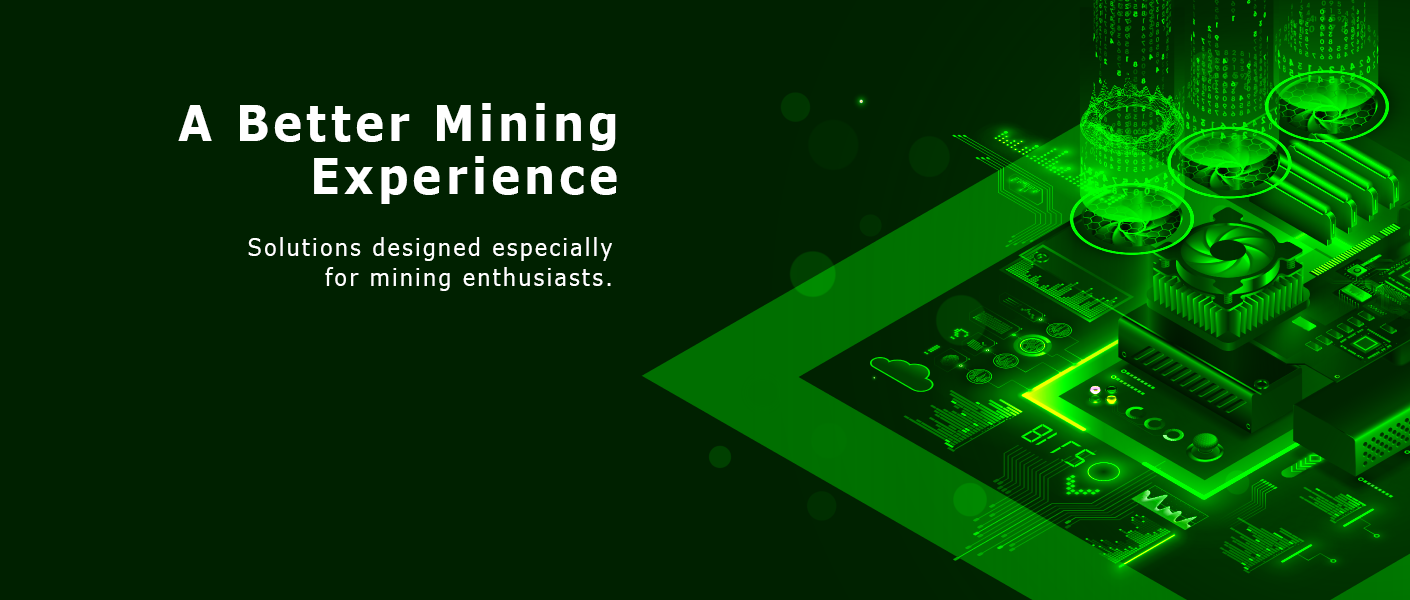 A better mining experience
